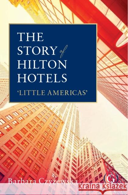 The Story of Hilton Hotels
