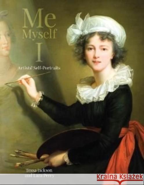 Me, Myself, I: Artists’ Self-Portraits