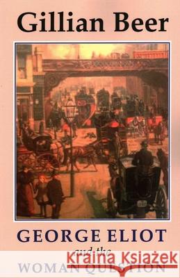 George Eliot and The Woman Question