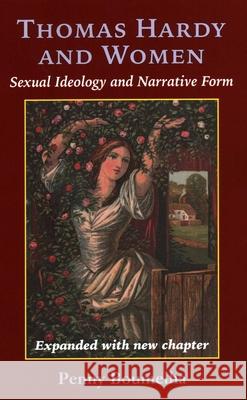 Thomas Hardy and Women: Sexual Ideology and Narrative Form