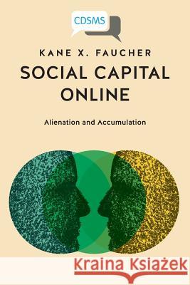Social Capital Online: Alienation and Accumulation