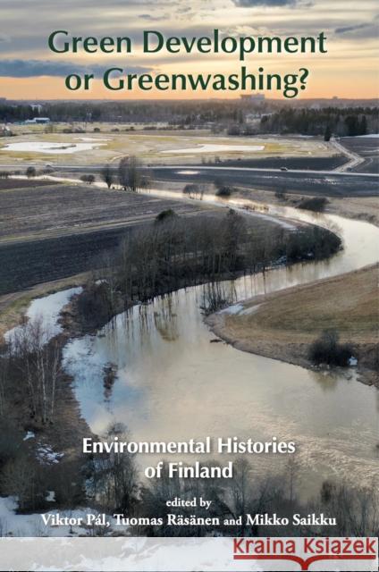 Green Development or Greenwashing?: Environmental Histories of Finland