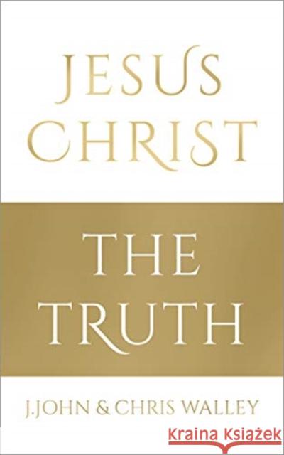 Jesus Christ - The Truth