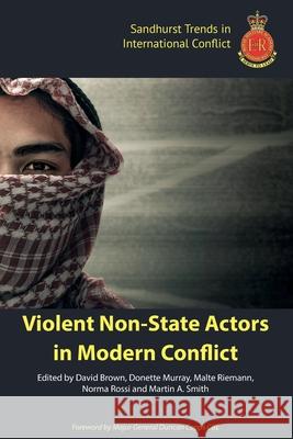 Violent Non-State Actors in Modern Conflict