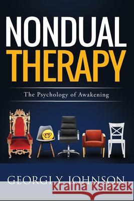 Nondual Therapy: The Psychology of Awakening