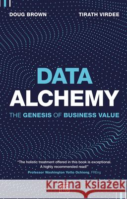 Data Alchemy: The Genesis of Business Value
