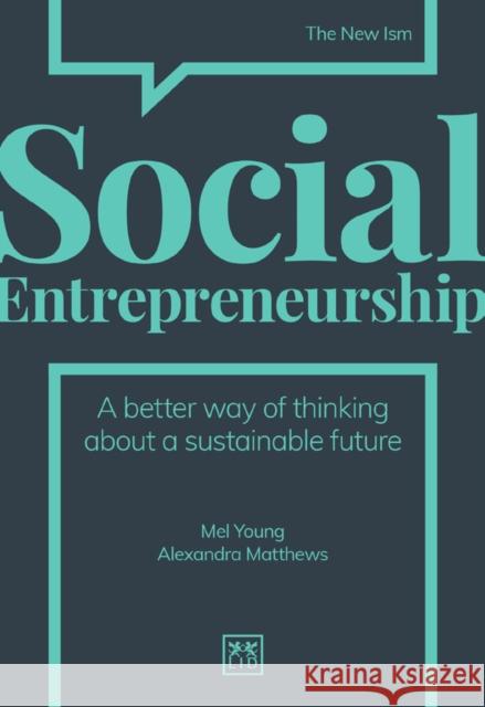 Social Entrepreneurship: A better way of thinking about a sustainable future