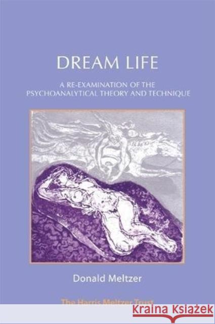 Dream Life: A Re-examination of the Psychoanalytical Theory and Technique