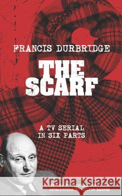 The Scarf (Scripts of the tv serial)