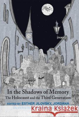 In the Shadows of Memory: The Holocaust and the Third Generation
