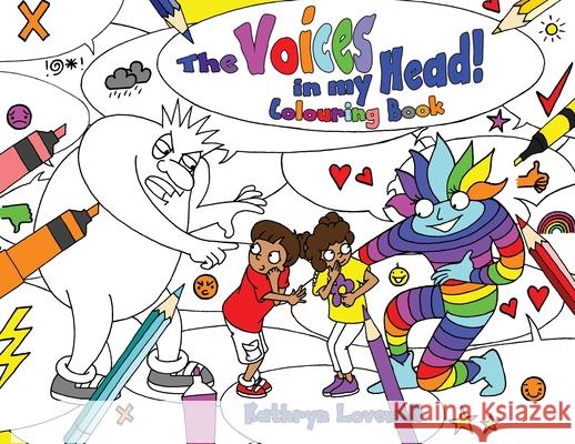 The Voices in my Head Colouring Book: A simple and unique approach to quiet the mean voice in your head and boost the kind voice in your heart when th