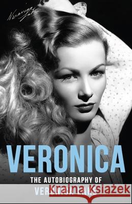 Veronica: The Autobiography of Veronica Lake