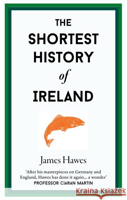 The Shortest History of Ireland