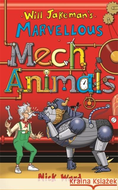 Will Jakeman's Marvellous Mechanimals