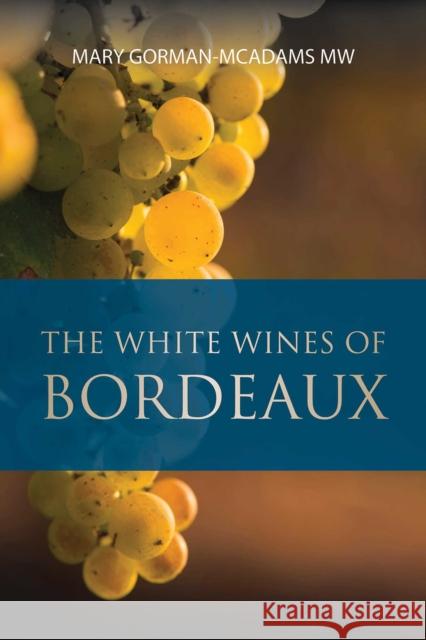 The White Wines of Bordeaux
