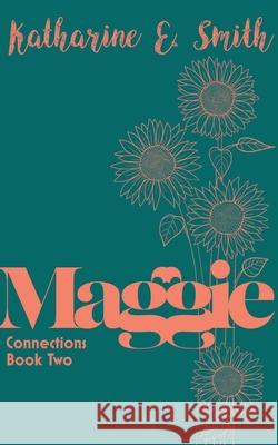 Maggie: Connections Book Two