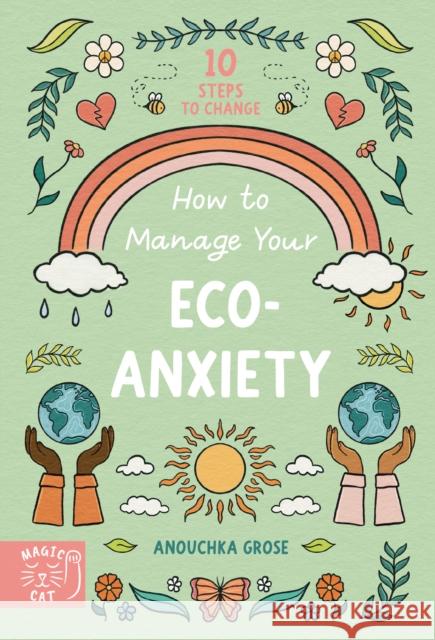 How to Manage Your Eco-Anxiety: A Step-by-Step Guide to Creating Positive Change