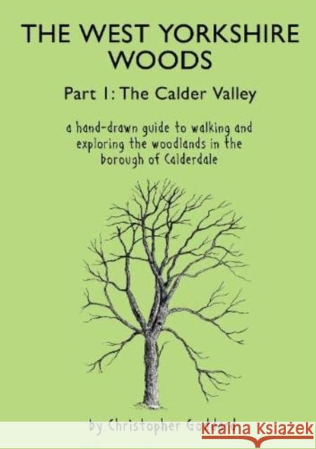 The West Yorkshire Woods Part I: The Calder Valley