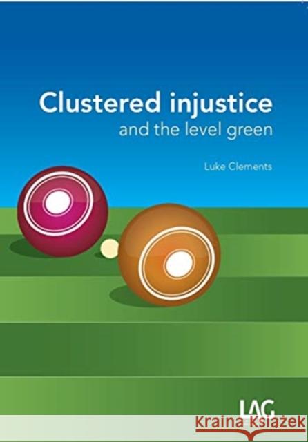 Clustered Injustice and the Level Green