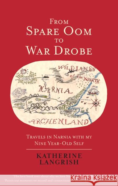 From Spare Oom to War Drobe: Travels in Narnia with my nine-year-old self