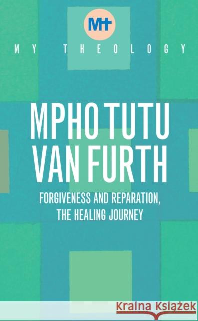 My Theology: Forgiveness and Reparation - The Healing Journey