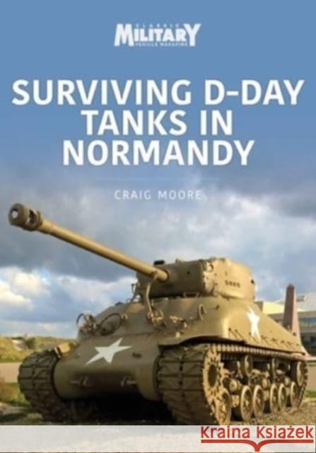 Surviving D-Day Tanks in Normandy