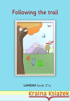Following the trail weebee Book 21a
