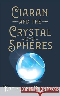 Ciaran and the Crystal Spheres