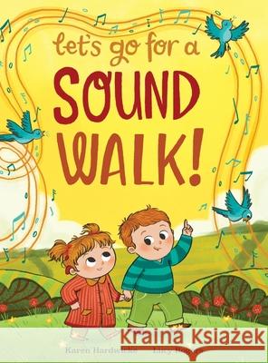Let's Go For A Sound Walk: Listen and talk about all you can hear...
