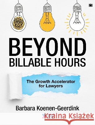 Beyond Billable Hours: The Growth Accelerator for Lawyers