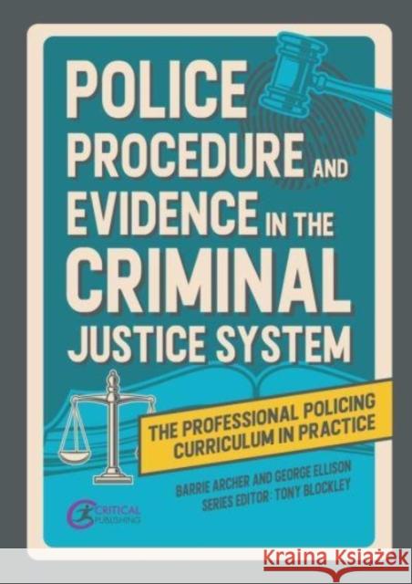 Police Procedure and Evidence in the Criminal Justice System