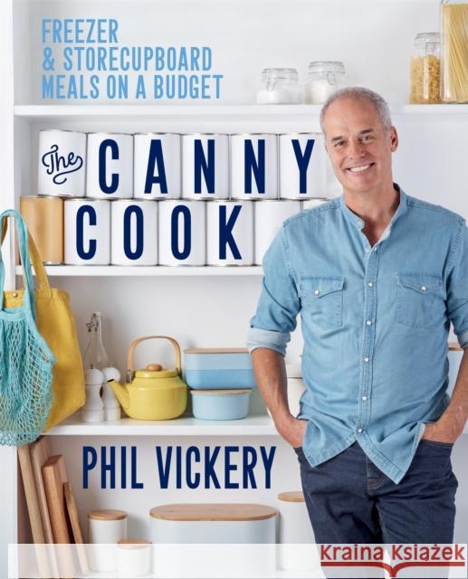 The Canny Cook: Freezer & storecupboard meals on a budget