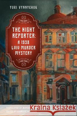 The Night Reporter: A 1938 Lviv Murder Mystery