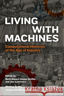 Living with Machines: Computational Histories of the Age of Industry