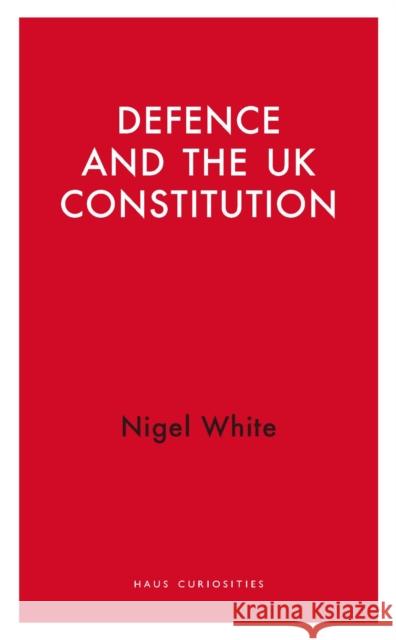 Defence and the UK Constitution