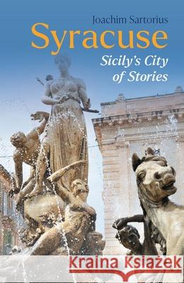 Syracuse: Sicily's City of Stories