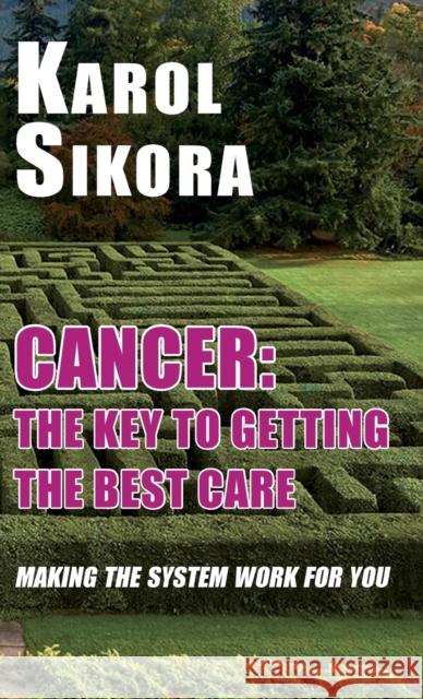 Cancer: The key to getting the best care: Making the system work for you