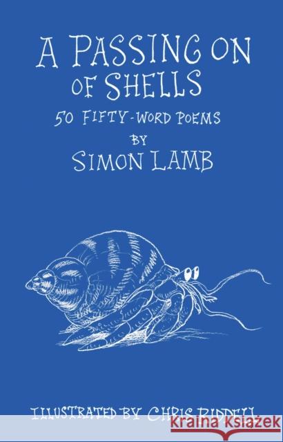A Passing On of Shells: 50 Fifty-Word Poems
