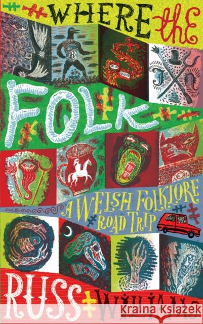 Where the Folk: A Welsh Folklore Road Trip