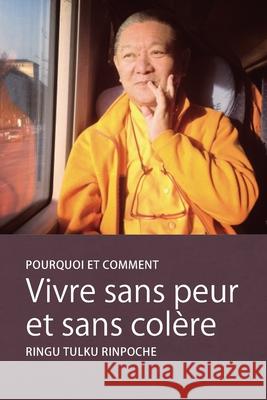 Vivre sans peur et sans col?re