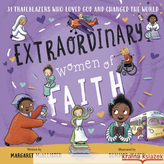 Extraordinary Women of Faith - 31 Trailblazers Who Loved God and Changed the World