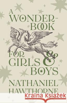A Wonder-Book for Girls and Boys: Children's Corner Critical Editions