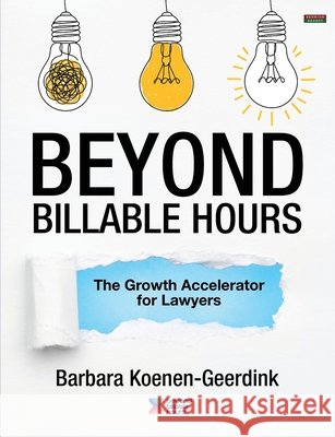 Beyond Billable Hours: The Growth Accelerator for Lawyers