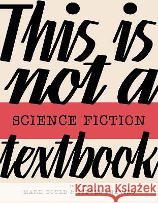 This Is Not A Science Fiction Textbook