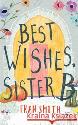 Best Wishes, Sister B: a gentle feel good comedy