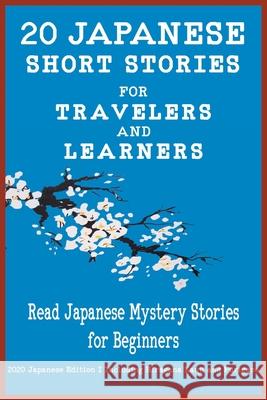 20 Japanese Short Stories for Travelers and Learners Read Japanese Mystery Stories for Beginners