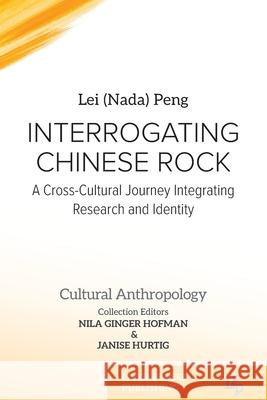 Interrogating Chinese Rock: A Cross-Cultural Journey Integrating Research and Identity