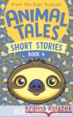 Animal Tales Short Stories: Book 4