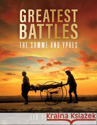 Greatest Battles - The Somme and Ypres: 110 Years on