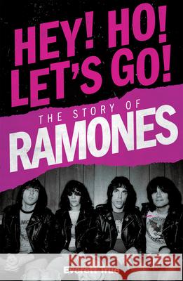 Hey! Ho! Let's Go!: The Story of the Ramones
